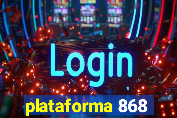 plataforma 868